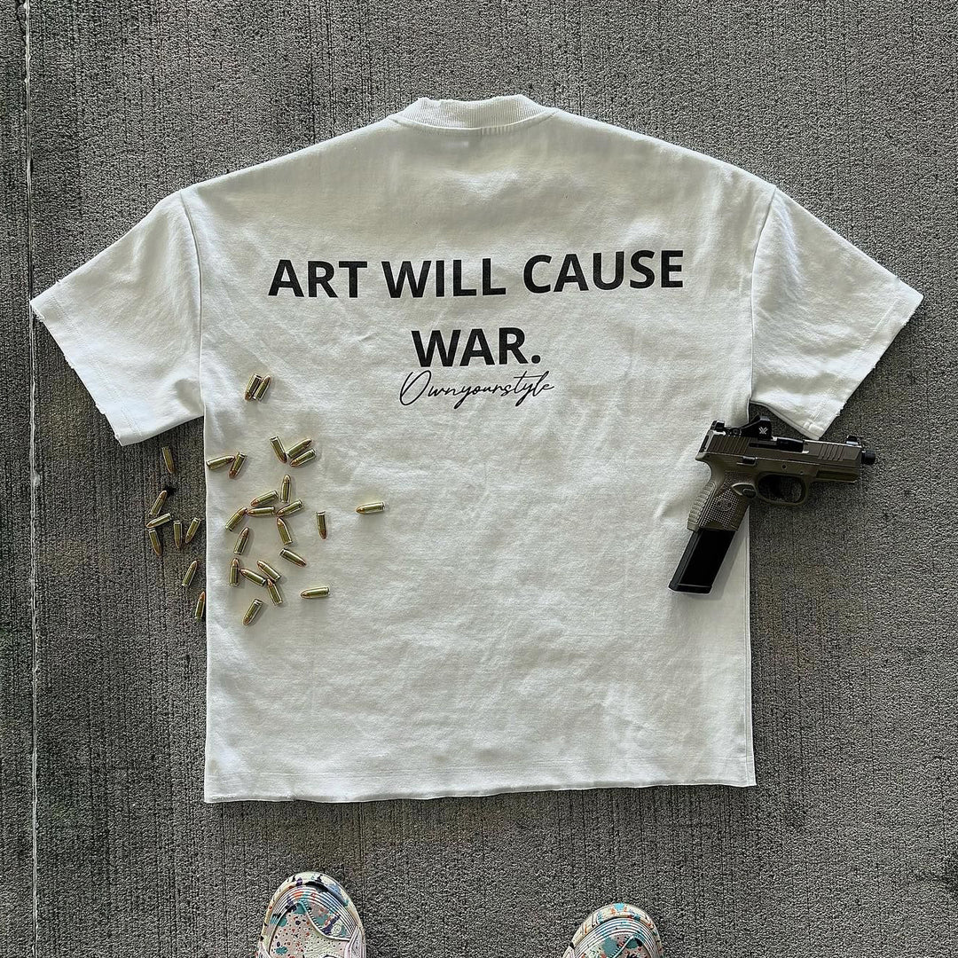 Art Will Cause War Print Short Sleeve T-shirt