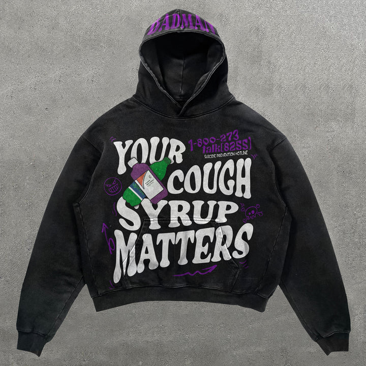 Your cough syrup matters graphic hoodie