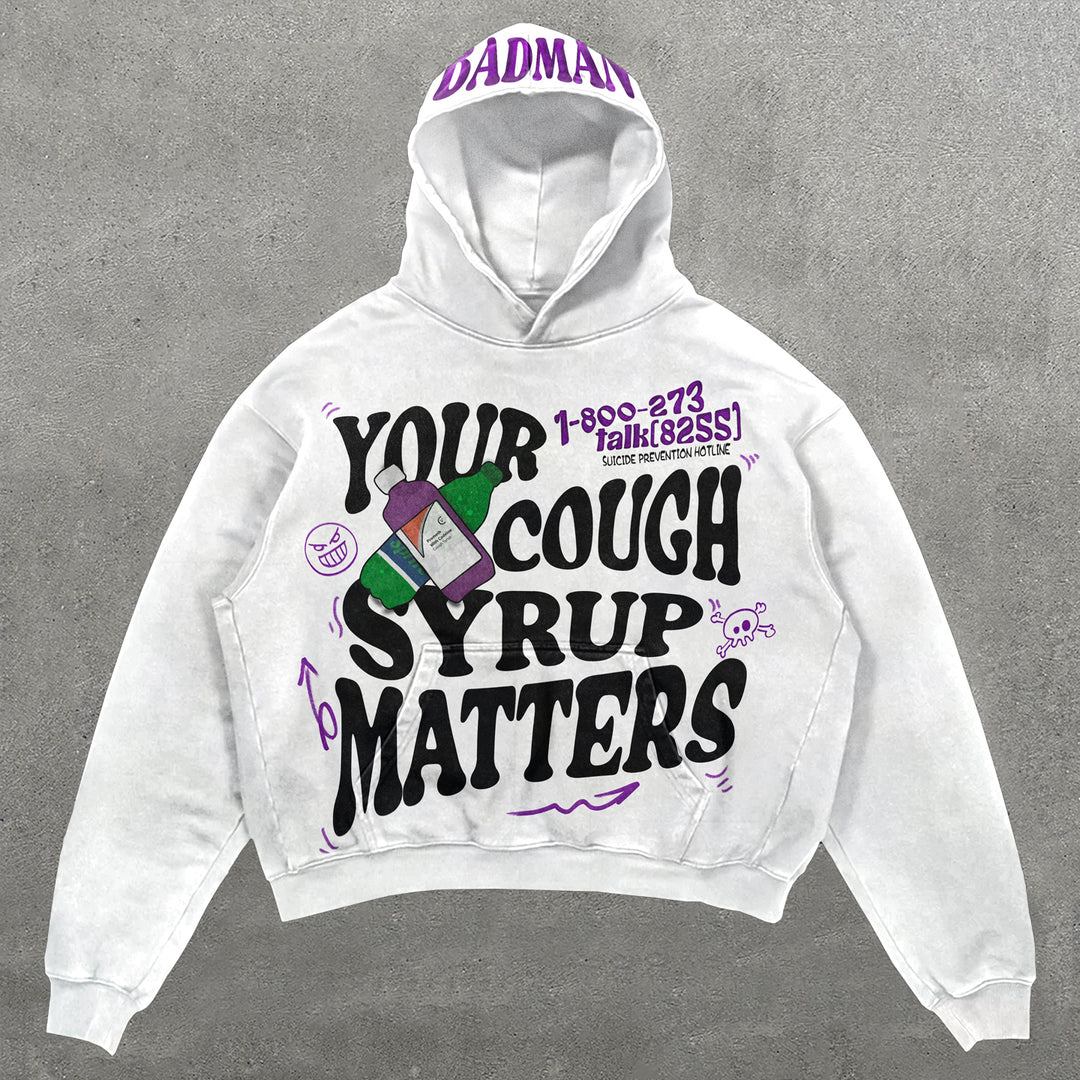 Your cough syrup matters graphic hoodie