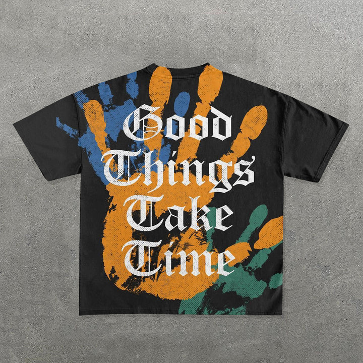 Good Thing Take Time Print Short Sleeve T-Shirt