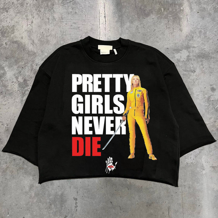 pretty girls never die graphic T-shirt