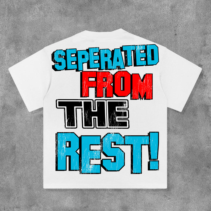 Separated From The Rest Print Short Sleeve T-Shirt