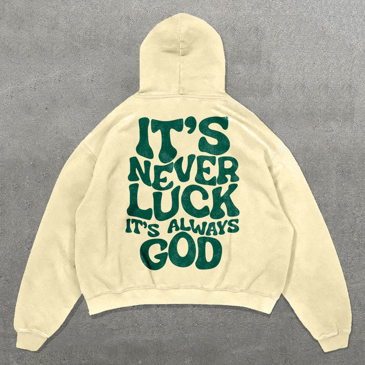 It't Never Luck It's Always God Print Long Sleeve Hoodies