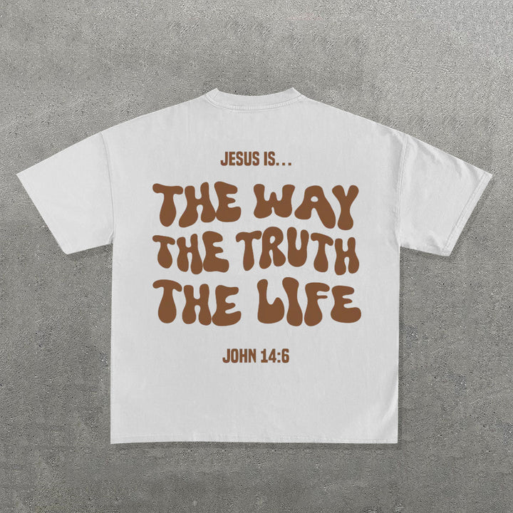 Jesus Is The Way The Truth The Life Print Short Sleeve T-Shirt