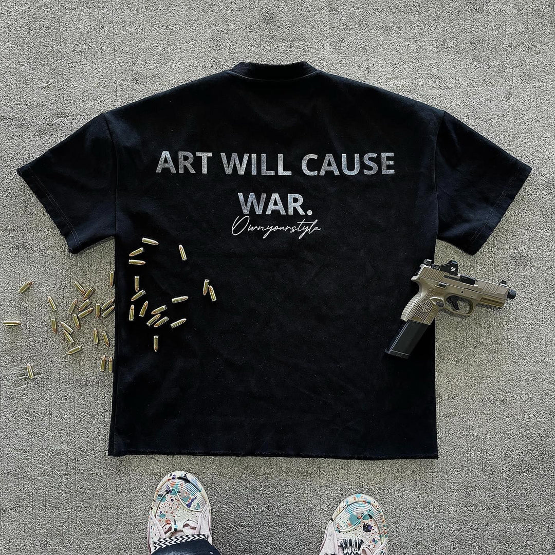 Art Will Cause War Print Short Sleeve T-shirt