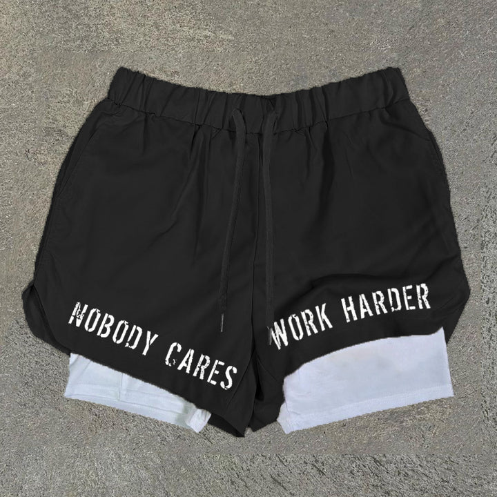 Nobody Cares Work Harder Print Double Layer Quick Dry Shorts